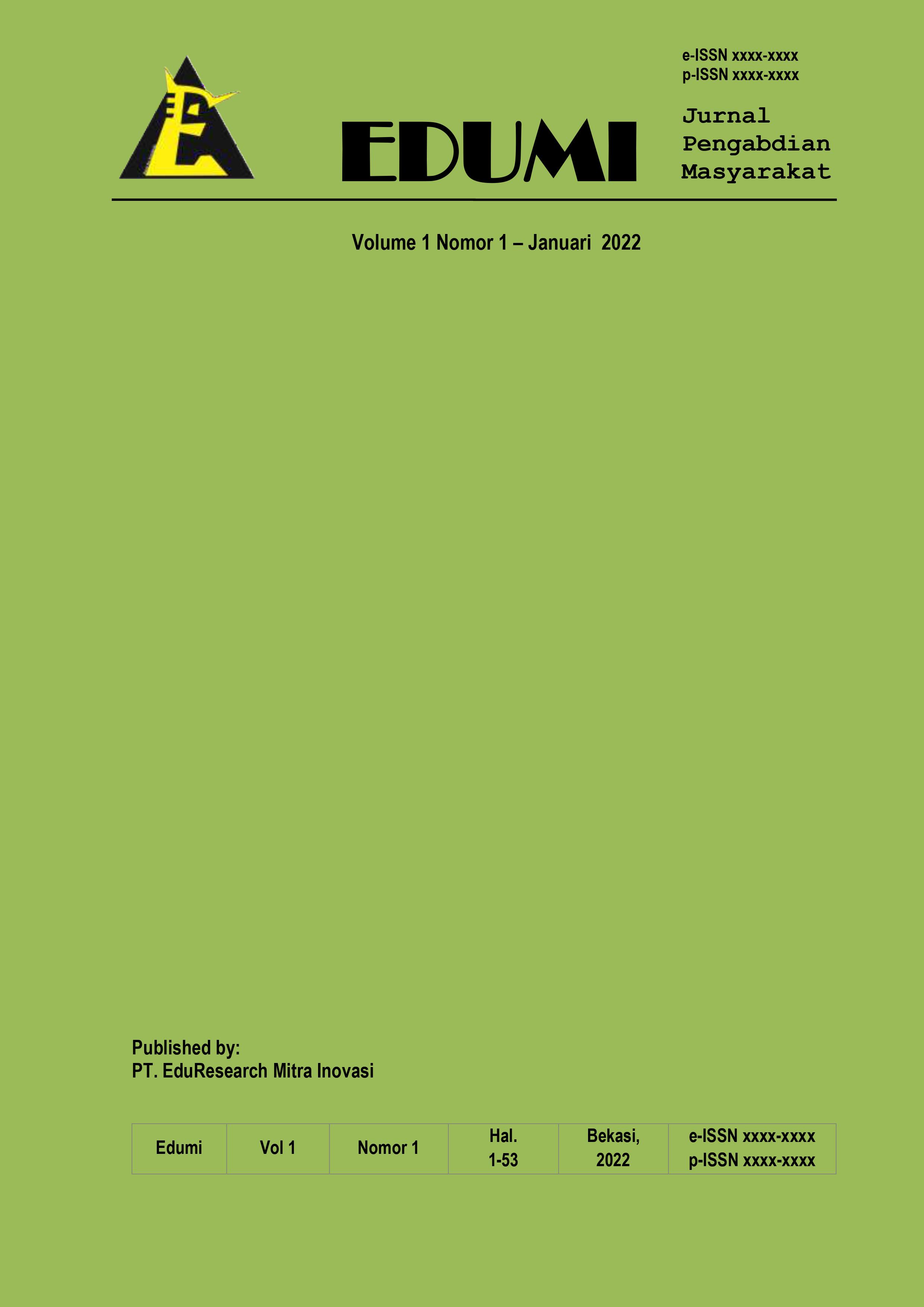 Jurnal Pengabdian Masyarakat Edumi merupakan jurnal yang dikelola oleh PT. Eduresearch Mitra Inovasi. Jurnal ini merupakan media diskusi ilmiah mengenai hasil kegiatan pengabdian masyarakat dari seluruh bidang keilmuan. Jurnal Pengabdian Masyarakat Edumi terbit dua kali dalam setahun yaitu bulan Januari, dan Juli. Penyerahan naskah dimulai sejak dua bulan sebelum penerbitan untuk melalui proses review, revisi jika ada dan mengatur tata letak jurnal, yaitu bulan Desember dan Juni. Penyerahan artikel oleh penulis melakukan submit artikel melalui Open Journal System (OJS) ke https://eduresearch.web.id/index.php/epkm/index